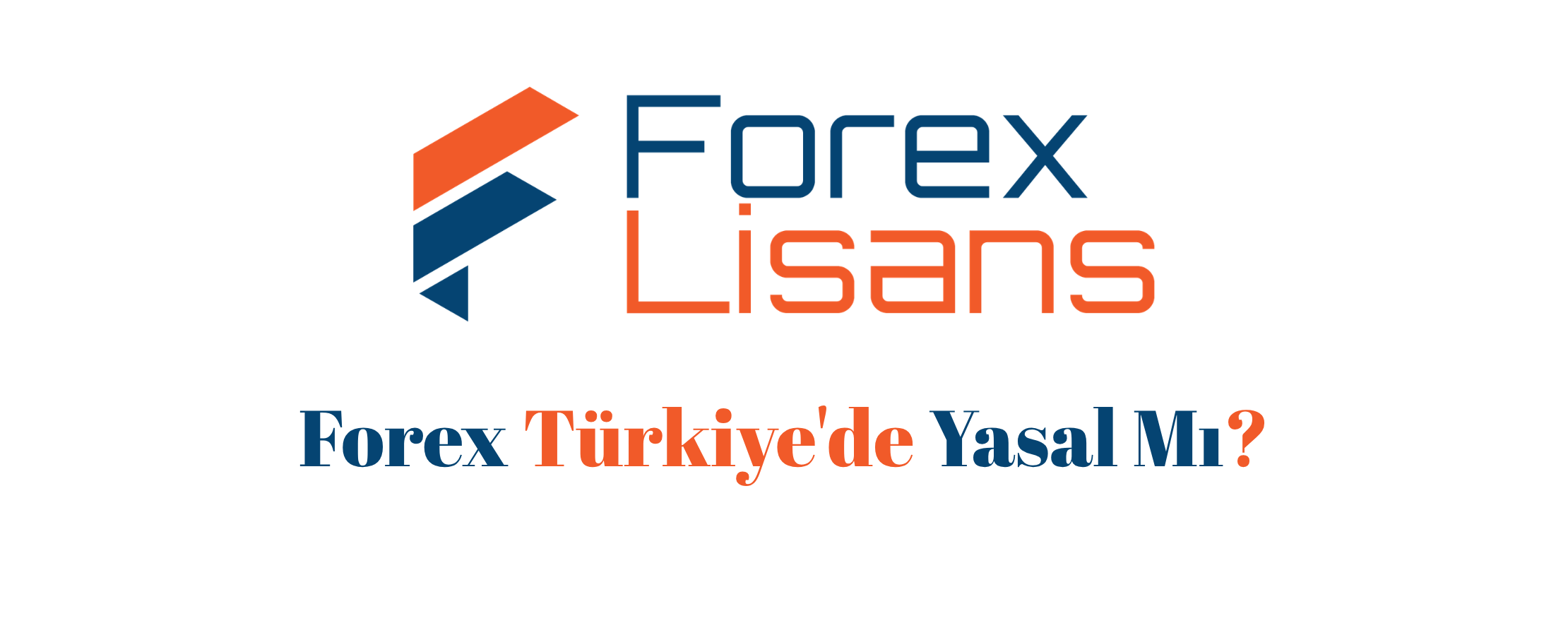 Forex Türkiye'de Yasal Mı?