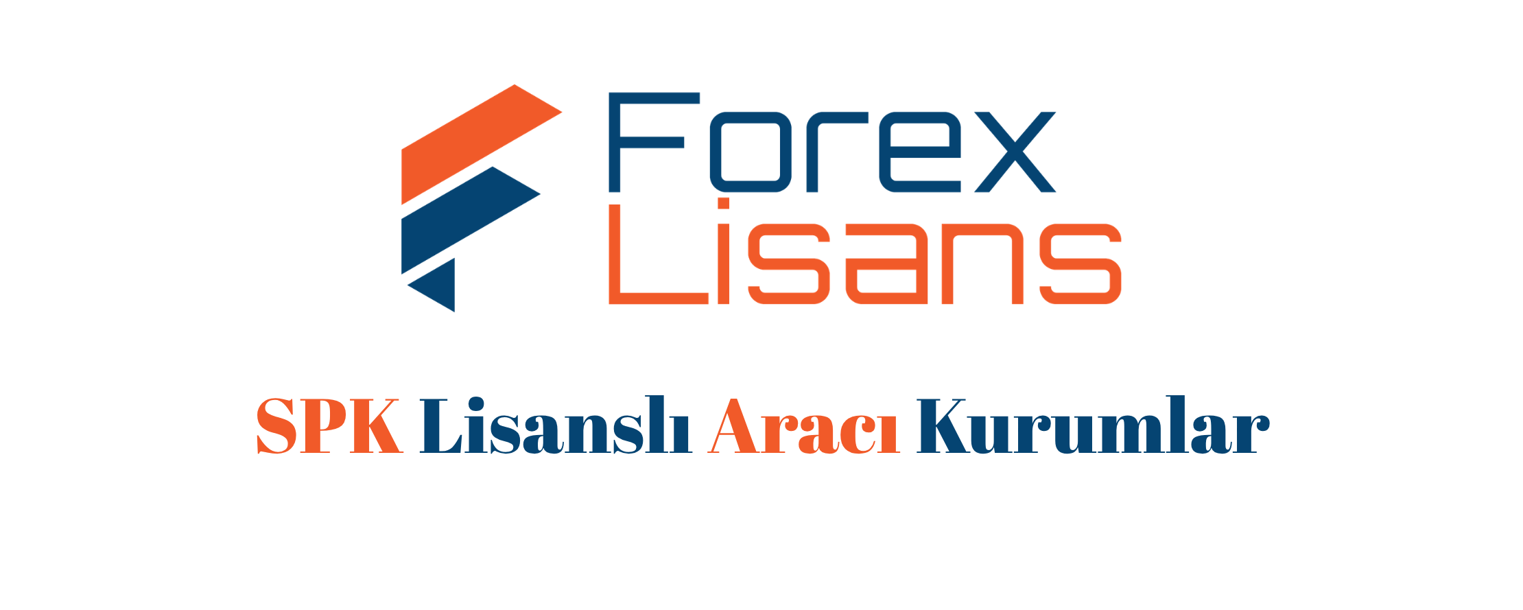 SPK Lisanslı Forex Aracı Kurumları